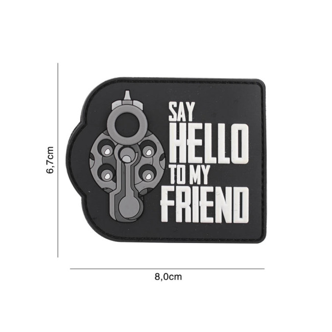 PVC-Patch "Say hello to my friend" in Schwarz - 101 Inc